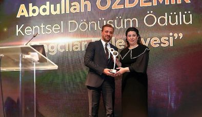 Abdullah Özdemir “Kentsel Dönüşüm” Alanında Mükafata Layık görüldü