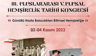 EÜ Hemşirelik Fakültesi “III. Milletlerarası V. Ulusal Hemşirelik Tarihi Kongresi”ne Mesken Sahipliği Yapacak