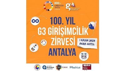 “100. Yıl G3 Girişimcilik Zirvesi” düzenlenecek