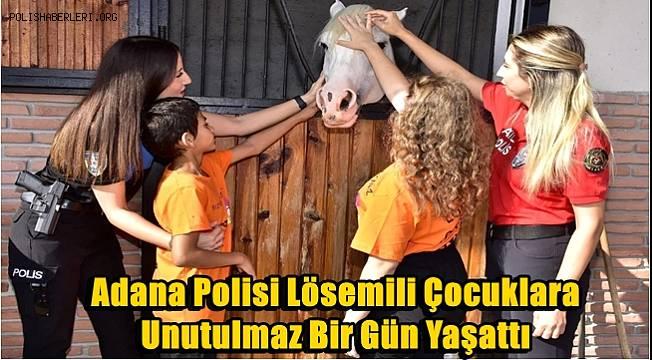 Adana Polisi Lösemili Çocuklara Unutulmaz Bir Gün Yaşattı